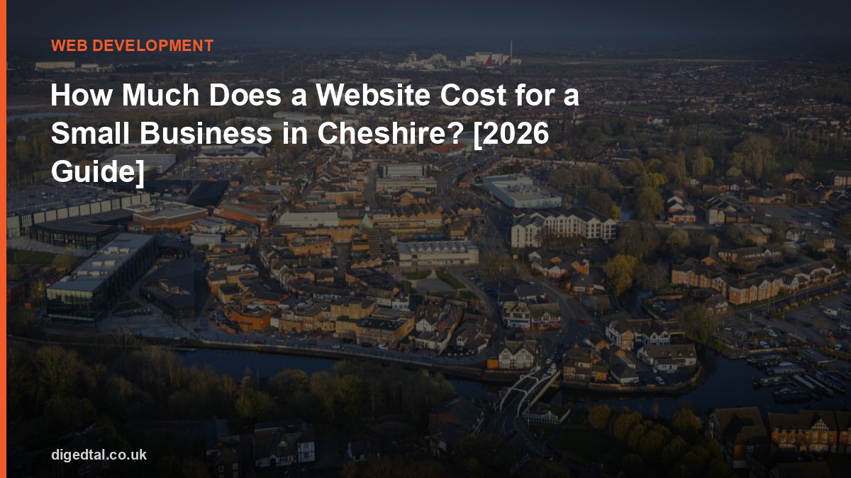 How Much Does a Website Cost for a Small Business in Cheshire? [2026 Guide]