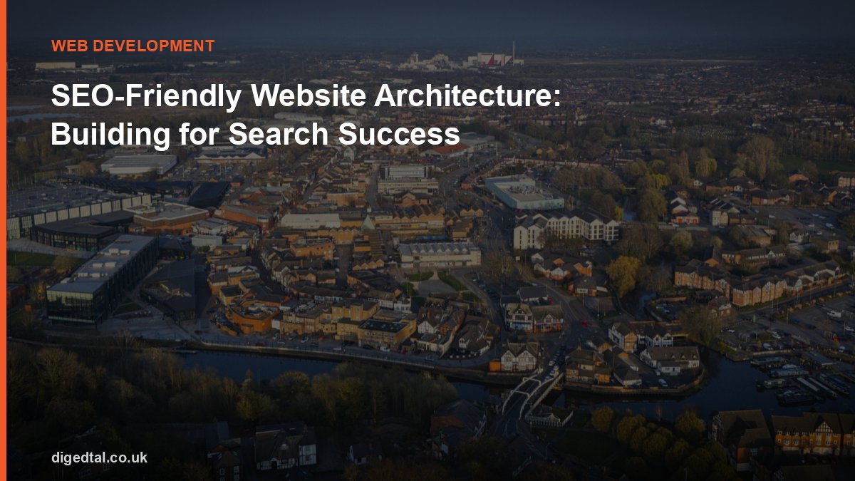 SEO-Friendly Website Architecture: Building for Search Success