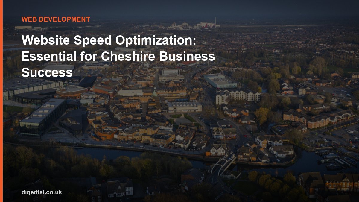 Website Speed Optimization: Essential for Cheshire Business Success
